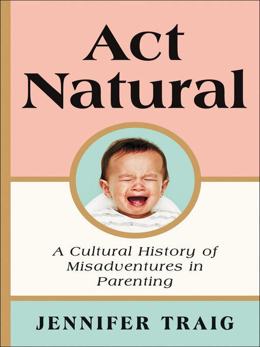 Title details for Act Natural by Jennifer Traig - Available